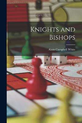 Knights and Bishops - Alain Campbell White - cover