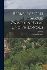 Berkeley's Drei Dialoge Zwischen Hylas Und Philonous