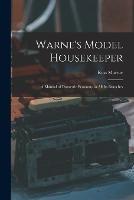 Warne's Model Housekeeper; a Manual of Domestic Economy in all its Branches - Ross Murray - cover