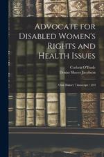 Advocate for Disabled Women's Rights and Health Issues: Oral History Transcript / 200