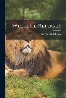 Wildlife Refuges - Ira Noel Gabrielson - cover