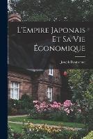 L'Empire japonais et sa vie economique - Joseph Dautremer - cover