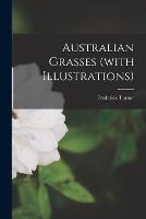 Australian Grasses (with Illustrations) - Frederick Turner - cover