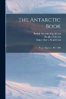 The Antarctic Book: Winter Quarters 1907-1909