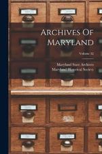 Archives Of Maryland; Volume 32