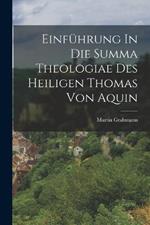 Einfuhrung In Die Summa Theologiae Des Heiligen Thomas Von Aquin