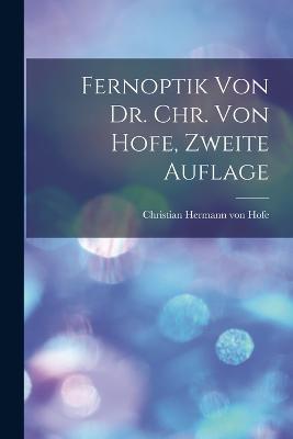 Fernoptik von Dr. Chr. von Hofe, Zweite Auflage - cover