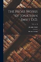 The Prose Works of Jonathan Swift D.D.: Historical Writings; Volume 10 - Jonathan Swift - cover