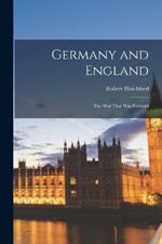 Germany and England: The War That was Foretold