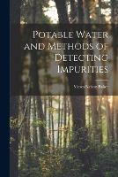 Potable Water and Methods of Detecting Impurities - Moses Nelson Baker - cover