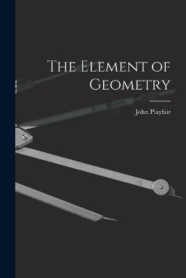 The Element of Geometry - John Playfair - cover