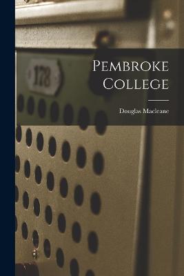 Pembroke College - Douglas Macleane - cover