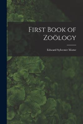 First Book of Zoölogy - Edward Sylvester Morse - cover