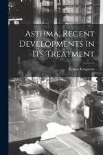 Asthma, Recent Developments in Its Treatment