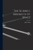 The Science Absolute of Space