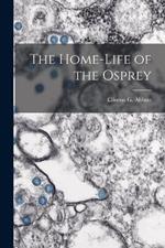 The Home-life of the Osprey
