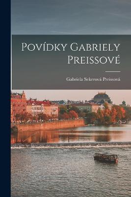 Povidky Gabriely Preissove - Gabriela Sekerova Preissova - cover