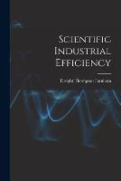 Scientific Industrial Efficiency - Dwight Thompson Farnham - cover