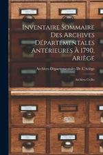 Inventaire Sommaire Des Archives Departementales Anterieures A 1790, Ariege: Archives Civiles