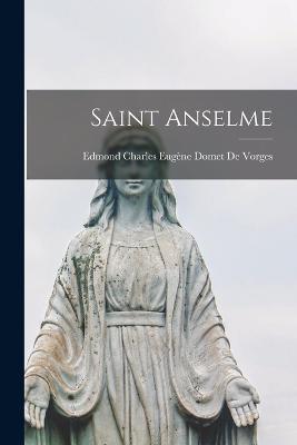Saint Anselme - Edmond Charles Eugène Domet de Vorges - cover