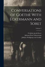 Conversations of Goethe With Eckermann and Soret; Volume 2