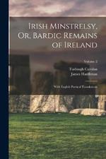 Irish Minstrelsy, Or, Bardic Remains of Ireland: With English Poetical Translations; Volume 2