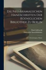 Die Neu-Aramaeischen Handschriften Der Koeniglichen Bibliothek Zu Berlin: Bd. Uebersetzungen. Glossar
