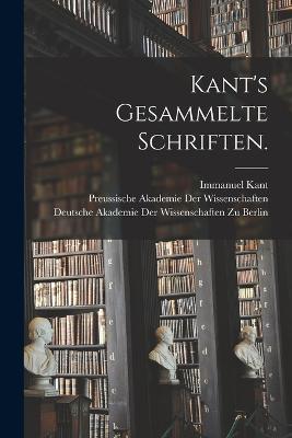 Kant's gesammelte Schriften. - Immanuel Kant - cover