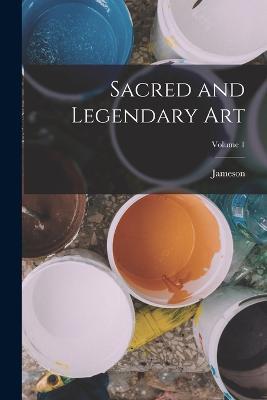 Sacred and Legendary Art; Volume 1 - Jameson - cover