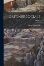 Destinee Sociale; Volume 1
