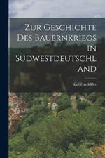 Zur Geschichte des Bauernkriegs in Sudwestdeutschland