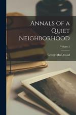 Annals of a Quiet Neighborhood; Volume 2