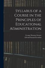 Syllabus of a Course in the Principles of Educational Administration