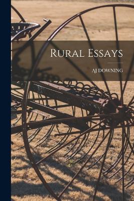 Rural Essays - Aj Downing - cover