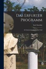 Das Erfurter Programm: In Seinem Grundsatzlichen Theil