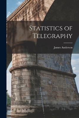 Statistics of Telegraphy - James Anderson - cover