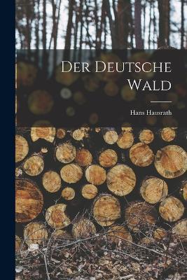 Der Deutsche Wald - Hans Hausrath - cover