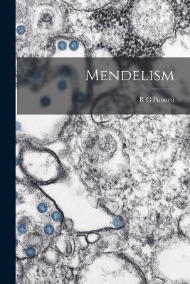 Mendelism - R C Punnett - cover