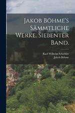 Jakob Boehme's sammtliche Werke. Siebenter Band.
