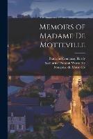 Memoirs of Madame de Motteville - Katharine Prescott Wormeley,Francoise de Motteville - cover