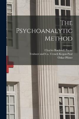 The Psychoanalytic Method - Oskar Pfister,Charles Rockwell Payne - cover