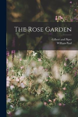 The Rose Garden - William Paul - cover