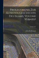 Prolegomena Zur AEltesten Geschichte Des Islams, Volume 50; Volume 247