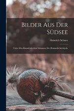 Bilder aus der Sudsee: Unter den kannibalischen Stammen des Bismarck-Archipels.