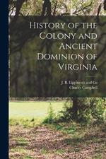 History of the Colony and Ancient Dominion of Virginia