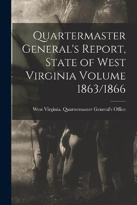 Quartermaster General's Report, State of West Virginia Volume 1863/1866 - cover