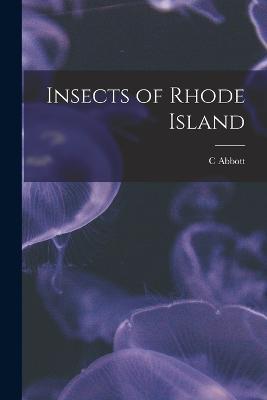 Insects of Rhode Island - C Abbott D 1908 Davis - cover