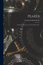 Pearls; Their Occurrence in the United States, etc.