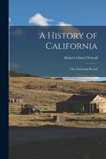 A History of California: The American Period