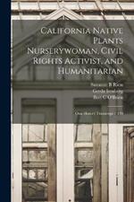 California Native Plants Nurserywoman, Civil Rights Activist, and Humanitarian: Oral History Transcript / 199